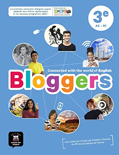 Anglais 3e A2-B1 Bloggers : Livre de l'élève: Connected with the world of English von MAISON LANGUES