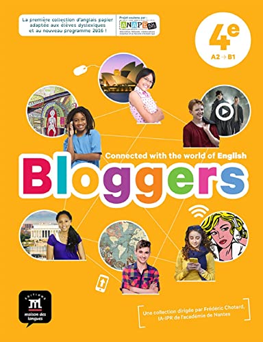 Bloggers, Anglais, 4ème. Livre de l élève: Connected with the world of English von MAISON LANGUES