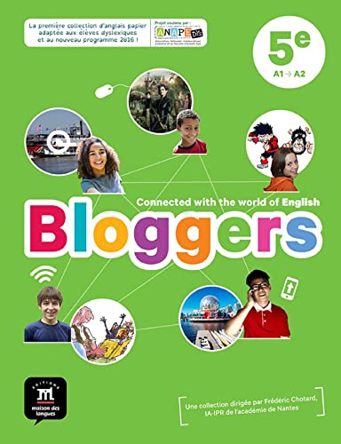 Bloggers, Anglais, 5ème: Connected with the world of English von MAISON LANGUES
