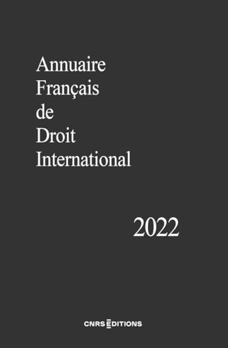Annuaire Français de Droit International 68 - 2022: Tome 68 von CNRS EDITIONS