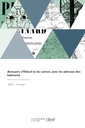 Annuaire d'Elbeuf et du canton, avec les adresses des habitants von Hachette Livre BNF