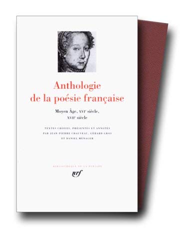 Anthologie de la poesie francaise tome 1: Moyen-age/XVIe/XVIIe