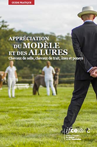 Appréciation du modèle et des allures: Chevaux de selle, chevaux de trait, ânes et poneys Appréciation du modèle et des allures: Chevaux de selle, chevaux de trait, ânes et poneys