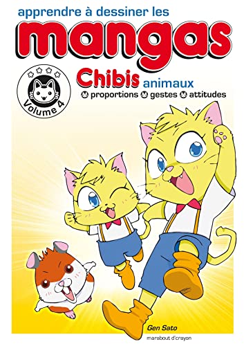 Apprendre à dessiner les mangas : les chibis - volume 4: Volume 4, Chibis animaux