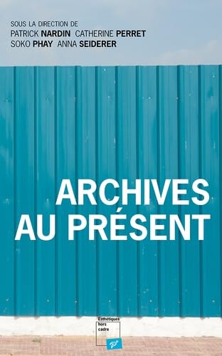 Archives au présent von PU VINCENNES