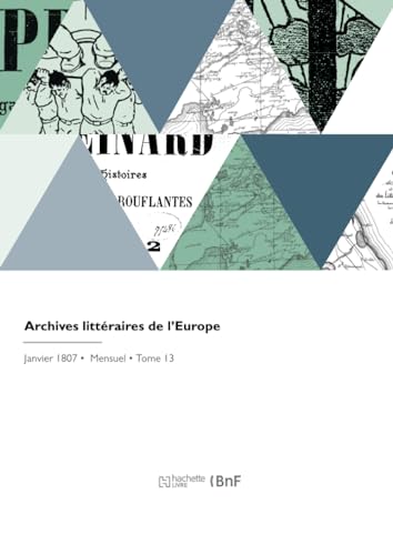 Archives littéraires de l'Europe von Hachette Livre BNF