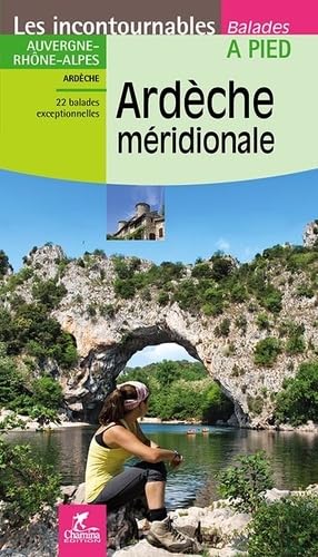 Ardèche méridionale à pied (Incontournables à pied)