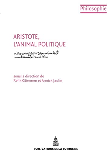 Aristote, l'animal politique Aristote, l'animal politique