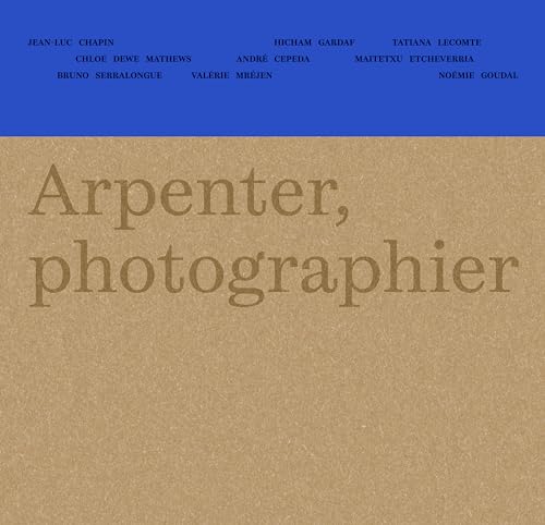Arpenter, photographier: La Nouvelle-Aquitaine von DELPIRE
