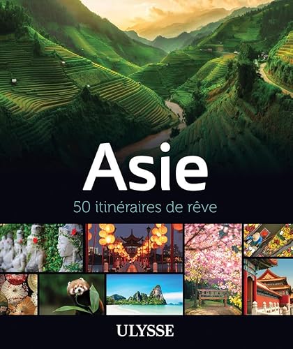 Asie - 50 itinéraires de rêve Asie - 50 itinéraires de rêve