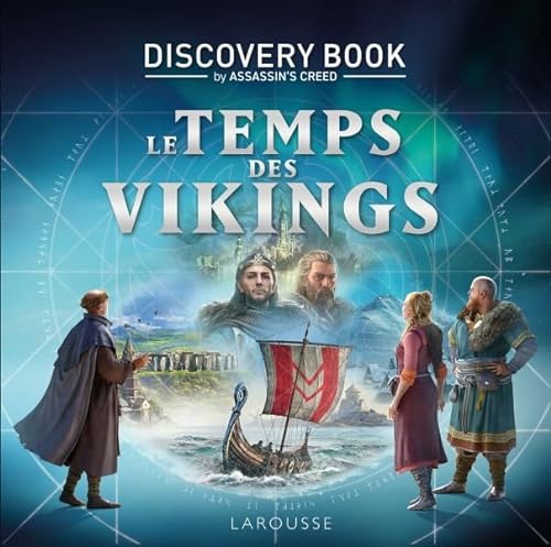 Assassin's Creed Discovery Book - Le Temps des Vikings: Discovery Book by Assassin's Creed von LAROUSSE