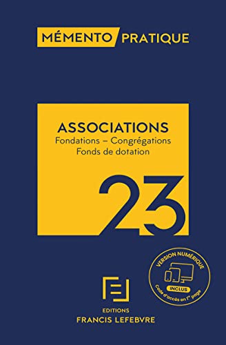 Associations 2023: Fondations - Congrégations - Fonds de dotation
