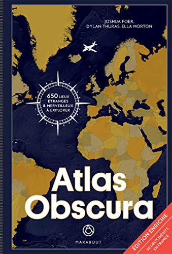 Atlas Obscura - Edition augmentée: A la découverte des merveilles cachées du monde von MARABOUT