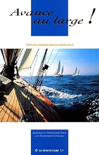 Avance au large !: Fiche de catéchèse pour les collégiens von ARTÈGE EDITIONS