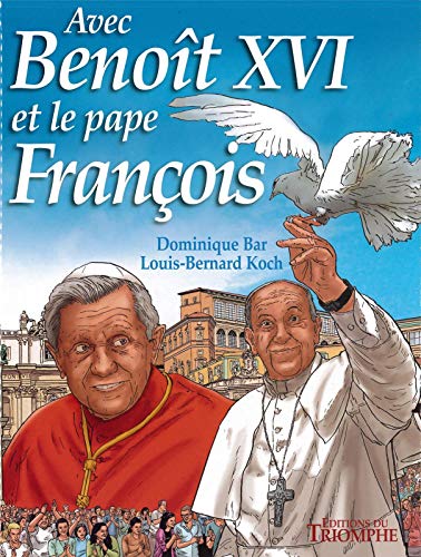 Avec Benoît XVI et le pape François Avec Benoît XVI et le pape François von Editions du Triomphe