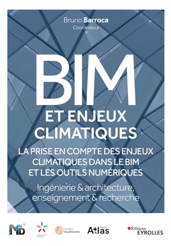 BIM et enjeux climatiques (EDUBIM 2022): Ingénierie, architecture/Enseignement, recherche von Eyrolles Group