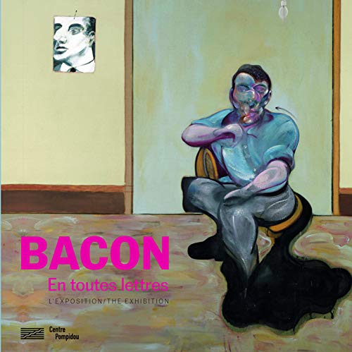 Bacon, En Toutes Lettres - ALBUM: Album de l'exposition