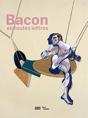 Bacon, En Toutes Lettres - Catalogue De L'Exposition von TASCHEN