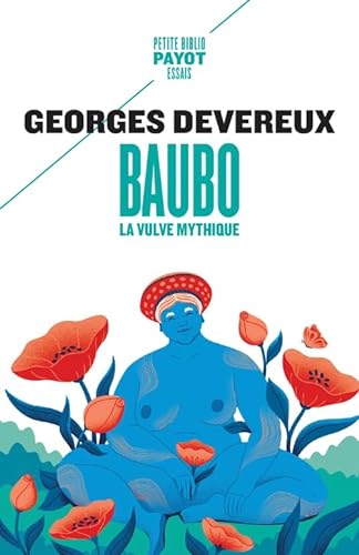 Baubo, la vulve mythique_: Suivi de Parallèle entre des mythes et une obsession visuelle ; La nudité comme moyen d'intimidation