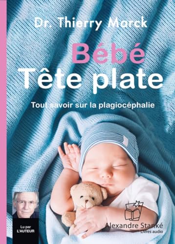Bébé tête plate : Tout savoir sur la plagiocéphalie von Alexandre STANKE