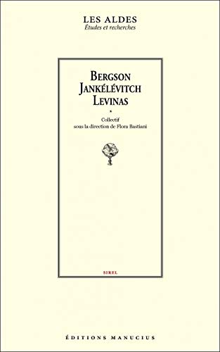 Bergson, Jankélévitch, Levinas von MANUCIUS