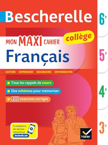 Bescherelle collège - Mon maxi cahier de français (6e, 5e, 4e, 3e): règles et exercices corrigés (grammaire, orthographe, conjugaison, expression) von HATIER