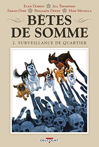 Bêtes de somme T02: Surveillance de quartier Bêtes de somme T02: Surveillance de quartier von Éditions Delcourt