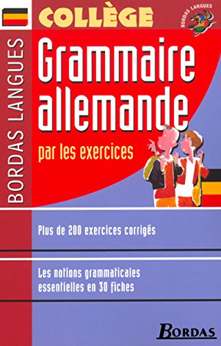 Bordas langues : Grammaire allemande par les exercices, collège