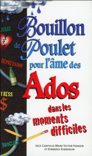 Bouillon de poulet pour l'âme des Ados dans les moments difficiles - Poche Bouillon de poulet pour l'âme des Ados dans les moments difficiles - Poche von Béliveau/Sciences et Culture