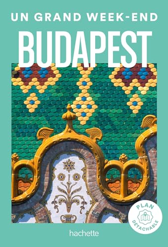 Budapest Guide Un Grand Week-end von HACHETTE TOURI