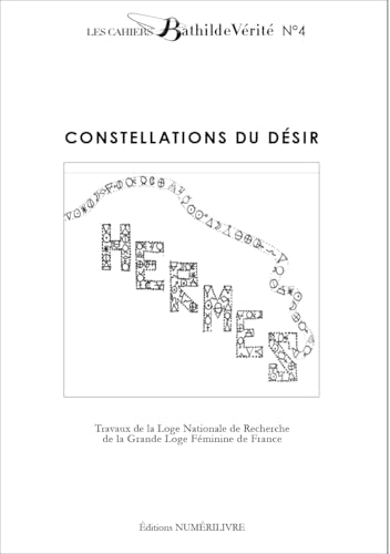 CAHIER BATHILDE VÉRITÉ N°4: CONSTELLATIONS DU DÉSIR CAHIER BATHILDE VÉRITÉ N°4: CONSTELLATIONS DU DÉSIR von BORDS DE SEINE