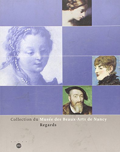 COLLECTION DU MUSEE DES BEAUX ARTS DE NANCY - REGARDS COLLECTION DU MUSEE DES BEAUX ARTS DE NANCY - REGARDS von RMN