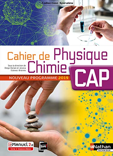 Cahier de Physique Chimie - CAP (Spirales) - Livre + licence élève - 2019 von NATHAN