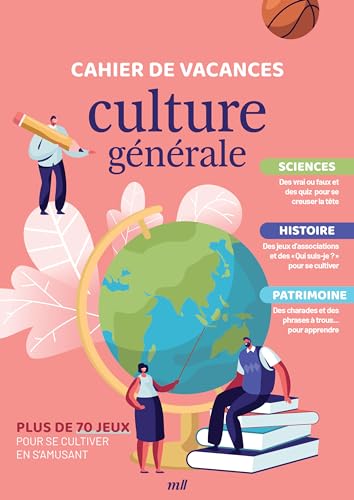 Cahier de vacances - Culture générale: Plus de 70 jeux pour se cultiver en s'amusant Cahier de vacances - Culture générale: Plus de 70 jeux pour se cultiver en s'amusant von MERCILESLIVRES