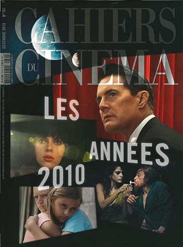 Cahiers du Cinema N 761 - les Annees 2010 - Decembre 2019
