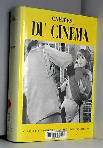 Cahiers du Cinéma T. 13: N139 a 151 Janvier 1963 a Decembre 1963