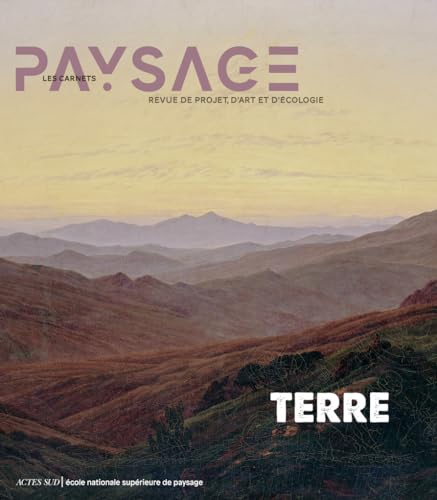 Carnets du paysage n° 44: Le Terre