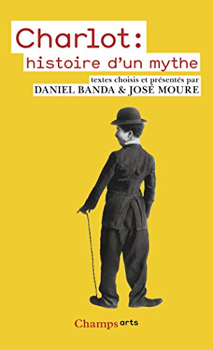 Charlot: Histoire D'un Mythe Charlot: Histoire D'un Mythe von FLAMMARION