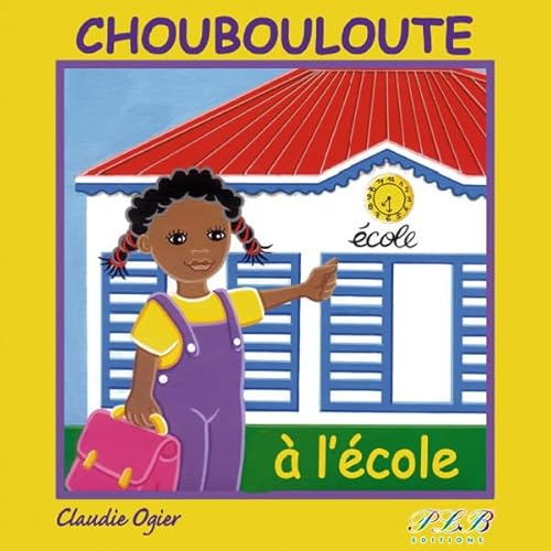 Choubouloute a l Ecole Choubouloute a l Ecole von PLB