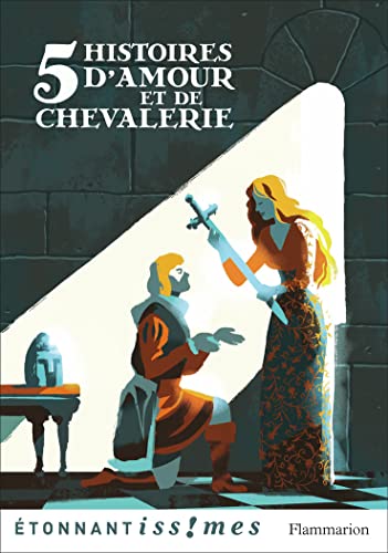Cinq histoires d'amour et de chevalerie : D'après les Lais de Marie de France