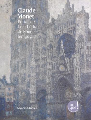 Claude Monet: Portail de la cathédrale de Rouen, temps gris (UNIQUE !) von SILVANA EDITORIALE