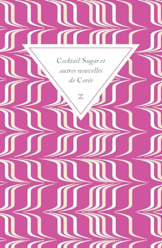 Cocktail Sugar et autres nouvelles de Corée Cocktail Sugar et autres nouvelles de Corée von ZULMA