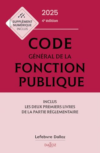 Code général de la fonction publique 2025, annoté et commenté. 4e éd.: Annoté & commenté von DALLOZ