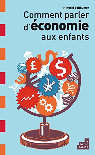 Comment parler d'économie aux enfants Comment parler d'économie aux enfants