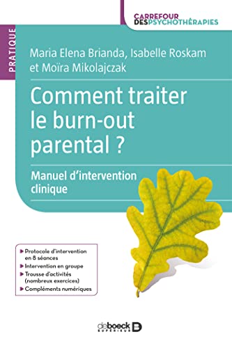 Comment traiter le burn out parental ? Manuel d'intervention clinique