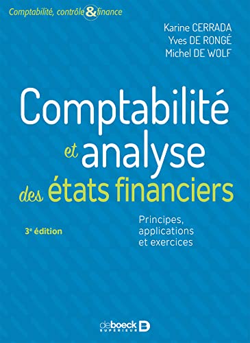 Comptabilité et analyse des états financiers - Principes, applications et exercices von De Boeck Supérieur