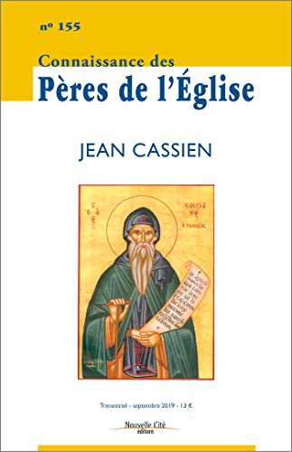 Connaissance des Pères de l'Église n°155: Jean Cassien