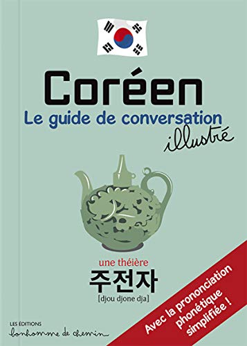 Coréen Guide de Conversation: Le guide de conversation illustré von Editions Bonhomme de Chemin