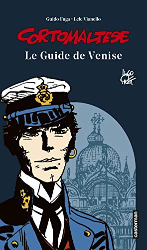 Corto Maltese - Le guide de Venise: NE2018 von CASTERMAN