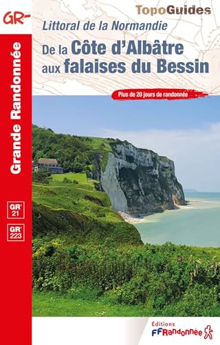 De la côte d'Albâtre aux falaises du Bessin GR21/223 (0204): Réf. 204 (Grande Randonnée, Band 204) von Federation Francaise de la Randonnee Pedestre